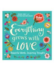 Everything Grows with Love - 9781523501144