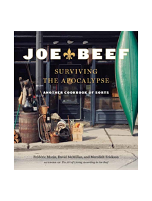 Joe Beef: Surviving the Apocalypse - 9781524732301