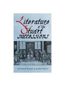 Literature of the Stuart Successions - 9781526104625