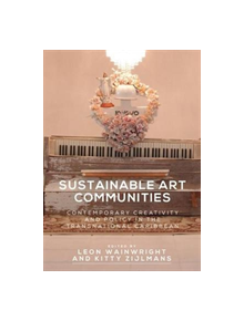 Sustainable Art Communities - 9781526117281