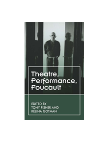 Foucault'S Theatres - 9781526132062