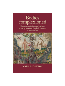 Bodies Complexioned - 9781526134486