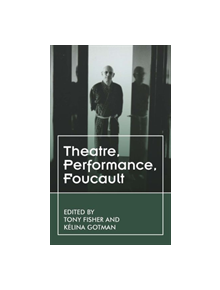 Foucault'S Theatres - 9781526135704