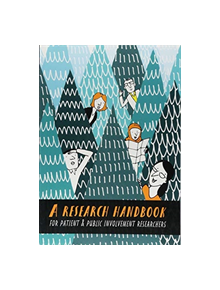 A Research Handbook for Patient and Public Involvement Researchers - 9124 - 9781526136534