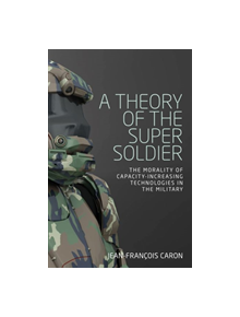 A Theory of the Super Soldier - 9124 - 9781526143648