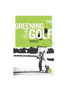 The Greening of Golf - 9781526143662