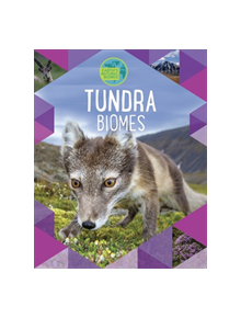 Earth's Natural Biomes: Tundra - 9781526301383