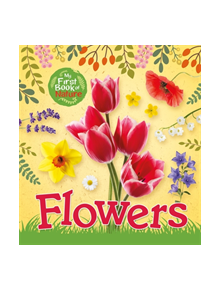 My First Book of Nature: Flowers - 9781526301505