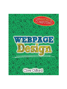 Get Ahead in Computing: Webpage Design - 9781526304070