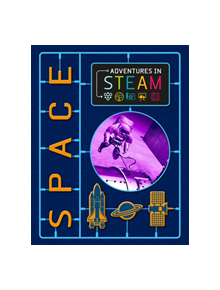 Adventures in STEAM: Space - 9781526304803