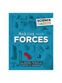 Science Makers: Making with Forces - 9781526305435