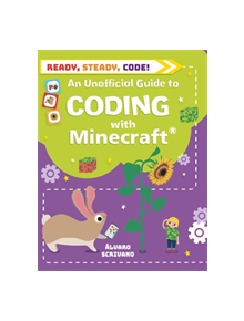 Ready, Steady, Code!: Coding with Minecraft - 9781526308702