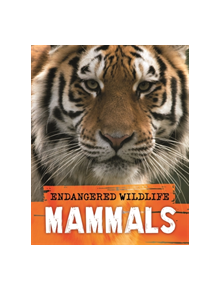 Endangered Wildlife: Rescuing Mammals - 9781526309686