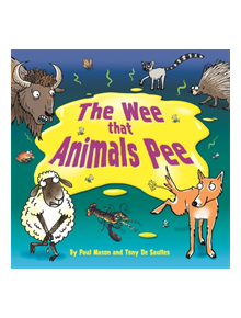 The Wee that Animals Pee - 9781526309723