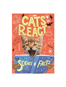 Cats React to Science Facts - 9781526310538