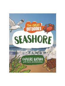 The Great Outdoors: The Seashore - 9781526311016