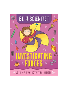 Be a Scientist: Investigating Forces - 9781526311320