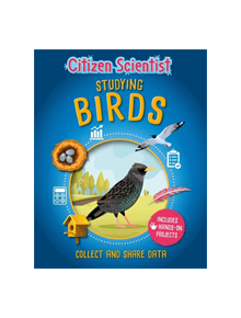 Citizen Scientist: Studying Birds - 9781526312044