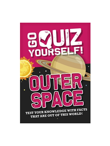 Go Quiz Yourself!: Outer Space - 9781526312525