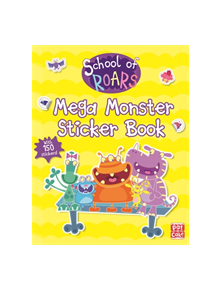 School of Roars: Mega Monster Sticker Book - 9781526381279