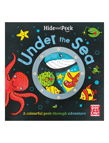 Hide and Peek: Under the Sea - 9781526382399