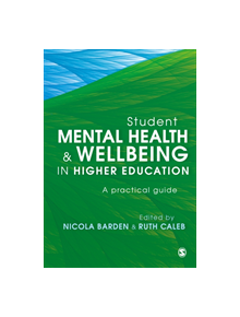 Student Mental Health and Wellbeing in Higher Education - 9781526421227