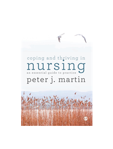 Coping and Thriving in Nursing - 9218 - 9781526423610