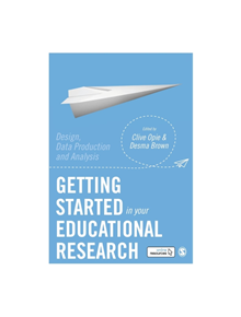 Getting Started in Your Educational Research - 9781526424020