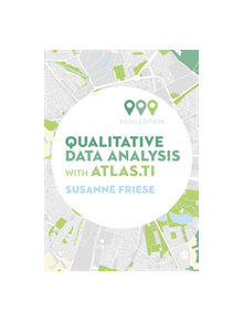 Qualitative Data Analysis with ATLAS.ti - 9781526458926