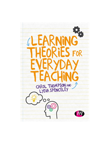 Learning Theories for Everyday Teaching - 9781526469809