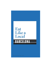 Eat Like a Local BARCELONA - 9781526605153