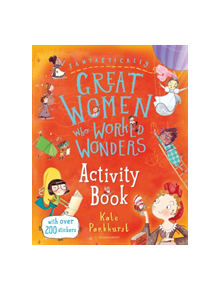 Fantastically Great Women Who Worked Wonders Activity Book - 9781526605597