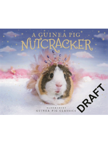 A Guinea Pig Nutcracker - 9781526613325