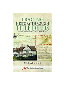 Tracing History Through Title Deeds - 9781526703453