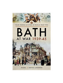 Bath at War 1939-45 - 9781526706287