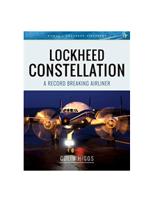 Lockheed Constellation - 9781526723635