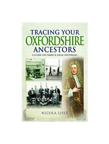 Tracing Your Oxfordshire Ancestors - 9781526723956