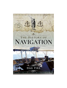 The History of Navigation - 9781526731692