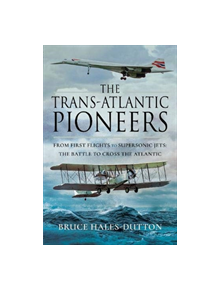 The Trans-Atlantic Pioneers - 9781526732170