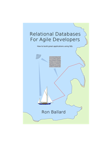 Relational Databases For Agile Developers - 9781527223653