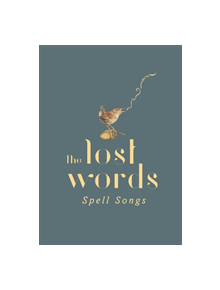 The Lost Words: Spell Songs - 9781527239616