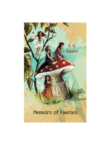 Memoirs of Faeries - 9781528925983