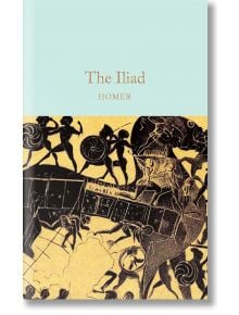 The Iliad - Homer - Macmillan Collector's Library - 9781529015003