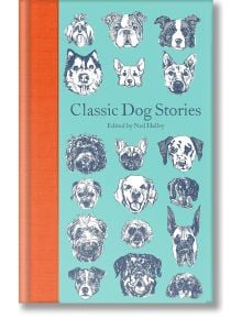 Classic Dog Stories - Ed. Ned Halley - Macmillan Collector's Library - 9781529021059