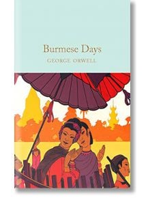 Burmese Days - George Orwell - Macmillan Collector's Library - 9781529032680