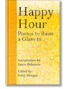 Happy Hour: Poems to Raise a Glass to - Macmillan Collector's Library - 9781529045628