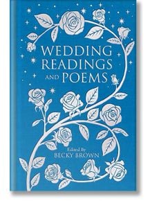 Wedding Readings and Poems - Ed. Becky Brown - Macmillan Collector's Library - 9781529052596