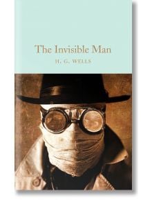 The Invisible Man - H. G. Wells - Macmillan Collector's Library - 9781529069051