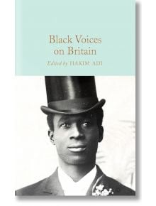 Black Voices on Britain - Macmillan Collector's Library - 9781529072617