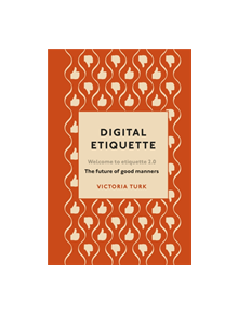 Digital Etiquette - 157654 - 9781529102406